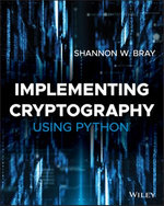 Implementing Cryptography Using Python - Shannon Bray