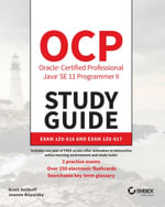 OCP Oracle Certified Professional Java SE 11 Programmer II Study Guide : Exam 1Z0-816 and Exam 1Z0-817 - Scott Selikoff