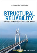 Structural Reliability : Approaches from Perspectives of Statistical Moments - Yan-Gang Zhao