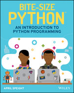 Bite-Size Python : An Introduction to Python Programming - April Speight