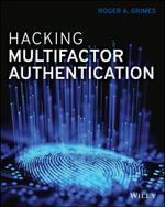 Hacking Multifactor Authentication - Roger A. Grimes