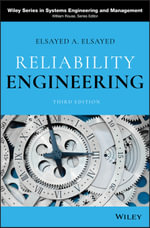 Reliability Engineering : Wiley Series in Systems Engineering and Management - Elsayed A. Elsayed