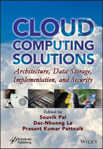 Cloud Computing Solutions : Architecture, Data Storage, Implementation, and Security - Souvik Pal