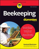 Beekeeping For Dummies : 5th Edition - Howland Blackiston