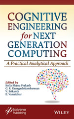 Cognitive Engineering for Next Generation Computing : A Practical Analytical Approach - Kolla Bhanu Prakash