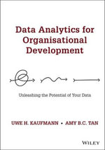 Data Analytics for Organisational Development : Unleashing the Potential of Your Data - Uwe H. Kaufmann