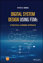 Digital System Design using FSMs : A Practical Learning Approach - Peter D. Minns