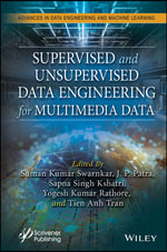 Supervised and Unsupervised Data Engineering for Multimedia Data - Suman Kumar Swarnkar