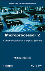 Microprocessor 2 : Communication in a Digital System - Philippe Darche