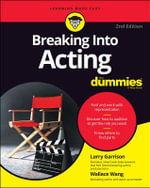 Breaking into Acting For Dummies : 2nd edition - Larry Garrison