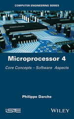 Microprocessor 4 : Core Concepts - Software Aspects - Philippe Darche