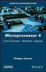 Microprocessor 4 : Core Concepts - Software Aspects - Philippe Darche