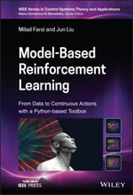 Model-Based Reinforcement Learning: From Data to Continuous Actions with a Python-based Toolbox : From Data to Continuous Actions with a Python-based Toolbox - Jun Liu