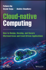 Cloud-native Computing : How to Design, Develop, and Secure Microservices and Event-Driven Applications - Akshita  Chaudhary