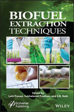 Biofuel Extraction Techniques : Biofuels, Solar, and Other Technologies - Lalit Prasad