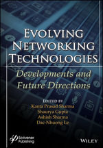 Evolving Networking Technologies : Developments and Future Directions - Shaurya Gupta