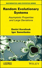 Random Evolutionary Systems : Asymptotic Properties and Large Deviations - Dmitri Koroliouk