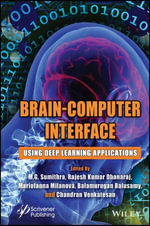 Brain-Computer Interface : Using Deep Learning Applications - Rajesh Kumar Dhanaraj