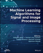 Machine Learning Algorithms for Signal and Image Processing - Suman Lata Tripathi