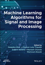 Machine Learning Algorithms for Signal and Image Processing - Suman Lata Tripathi