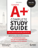 CompTIA A+  Complete Study Guide : Core 1 Exam 220-1101 and Core 2 Exam 220-1102 - Quentin Docter