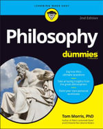 Philosophy For Dummies : 2nd editon - Tom Morris