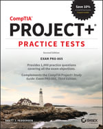 CompTIA Project+ Practice Tests : Exam PK0-005 - Brett J. Feddersen