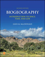 Biogeography : Introduction to Space, Time, and Life - Glen M. MacDonald