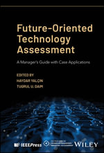 Future-Oriented Technology Assessment : A Manager's Guide with Case Applications - Haydar Yalcin