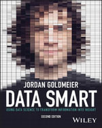 Data Smart : Using Data Science to Transform Information into Insight - Jordan Goldmeier