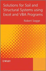 Solutions for Soil and Structural Systems using Excel and VBA Programs - Robert Sogge