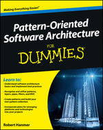 Pattern-Oriented Software Architecture For Dummies : For Dummies (Computer/Tech) - Robert S. Hanmer