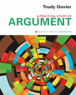 A Practical Study of Argument : 7th Edition - Trudy Govier