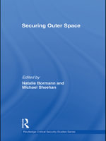 Securing Outer Space : International Relations Theory and the Politics of Space - Natalie Bormann