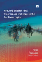 Reducing Disaster Risks : Progress and Challenges in the Caribbean Region - Ian Davis