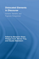 Dislocated Elements in Discourse : Syntactic, Semantic, and Pragmatic Perspectives - Benjamin Shaer