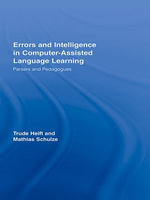 Errors and Intelligence in Computer-Assisted Language Learning : Parsers and Pedagogues - Trude Heift