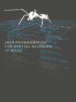 Java Programming for Spatial Sciences - Jo Wood