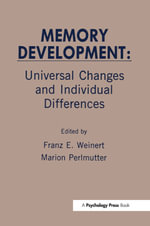 Memory Development : Universal Changes and Individual Differences - Franz E. Weinert