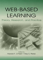 Web-Based Learning : Theory, Research, and Practice - Harold F. O'Neil