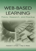 Web-Based Learning : Theory, Research, and Practice - Harold F. O'Neil