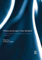 Where are Europe's New Borders? : Critical Insights into Contemporary European Bordering - Author