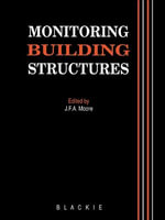 Monitoring Building Structures - J.F.A. Moore