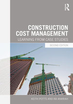 Construction Cost Management : Learning from Case Studies - Keith Potts