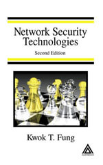 Network Security Technologies - Kwok T. Fung