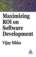 Maximizing ROI on Software Development - Vijay Sikka
