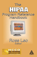 The HIPAA Program Reference Handbook - Ross A. Leo