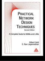 Practical Network Design Techniques : A Complete Guide For WANs and LANs - Gilbert Held