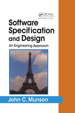 Software Specification and Design : An Engineering Approach - John C. Munson Ph.D.