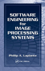 Software Engineering for Image Processing Systems - Philip A. Laplante